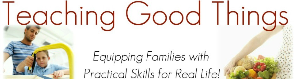 Teaching Good Things - Practical Skills for Real Life