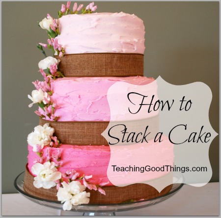 how to stack a cake