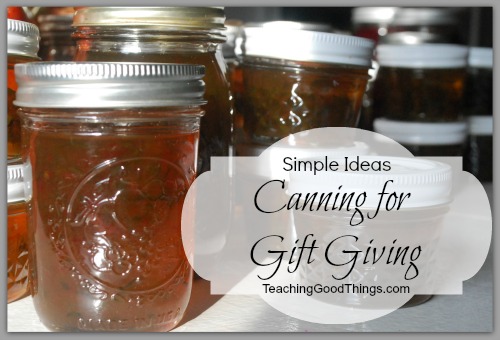 Canning for Gift Giving